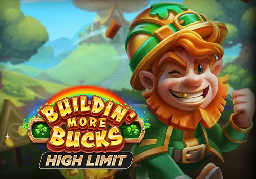 Buildin' More Bucks High Limit